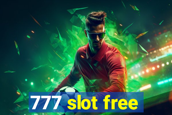 777 slot free