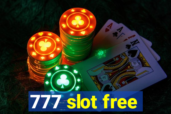 777 slot free