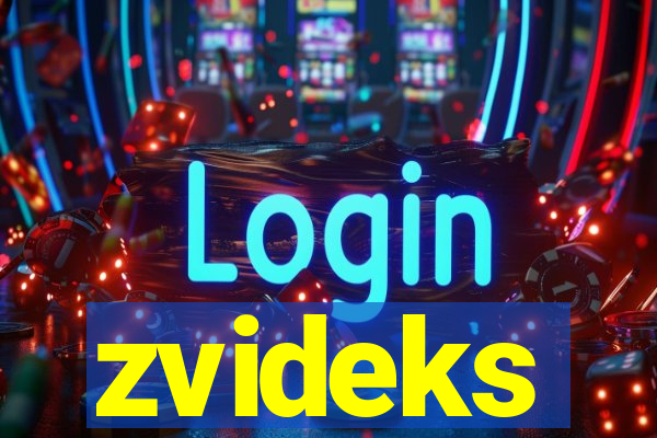 zvideks