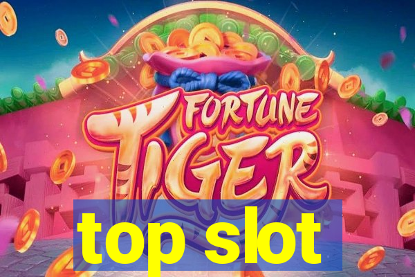 top slot