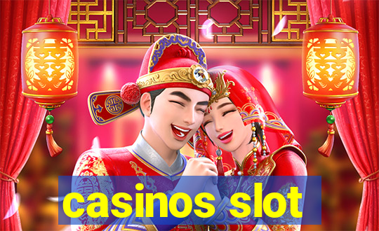 casinos slot