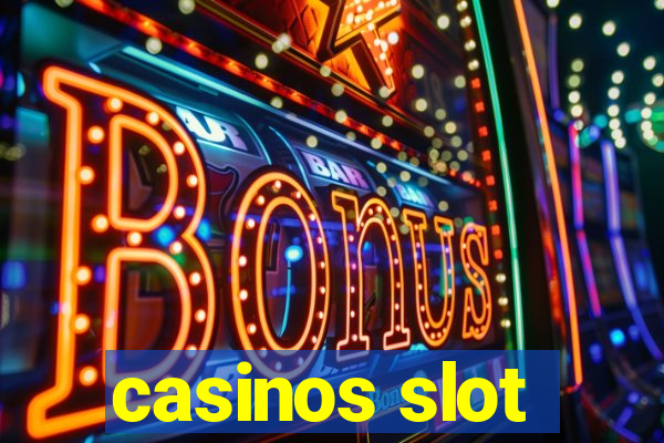 casinos slot