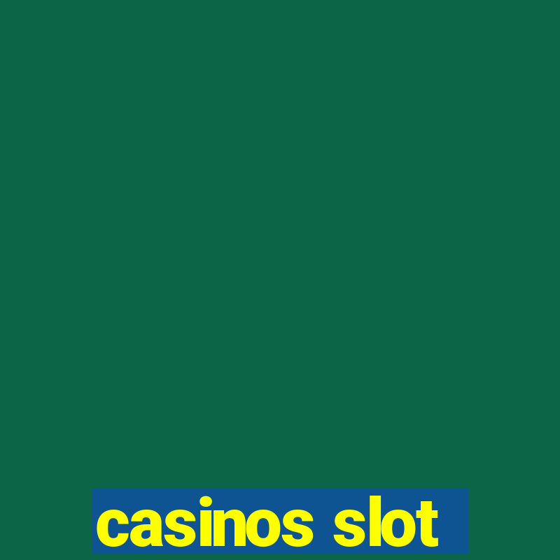 casinos slot