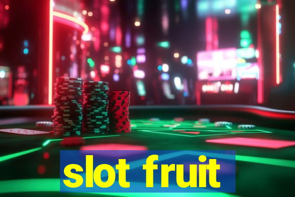 slot fruit