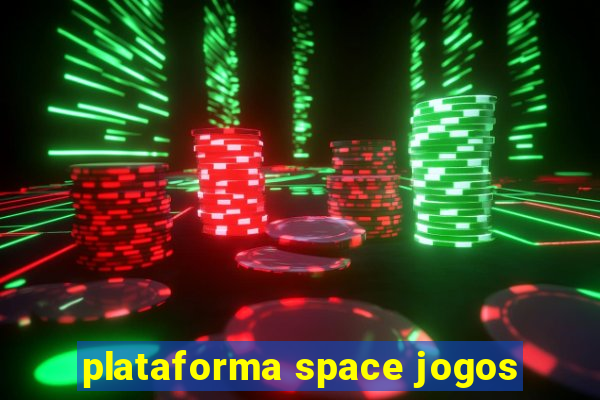 plataforma space jogos