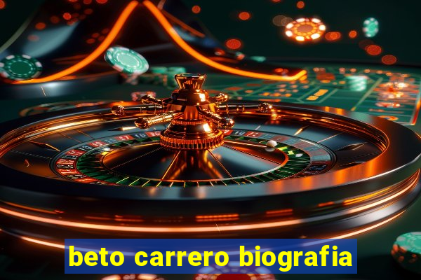 beto carrero biografia