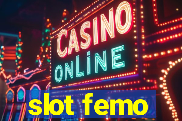 slot femo