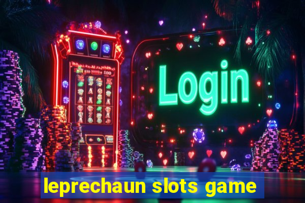 leprechaun slots game