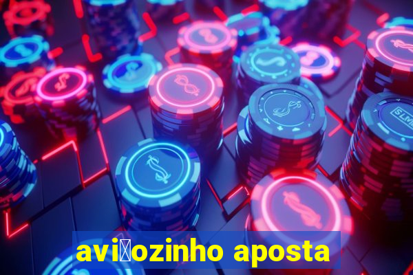 avi茫ozinho aposta