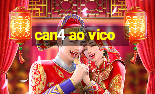 can4 ao vico