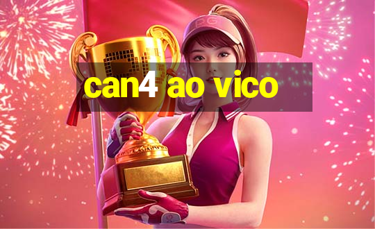 can4 ao vico