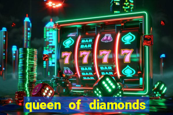 queen of diamonds 20 slot free play