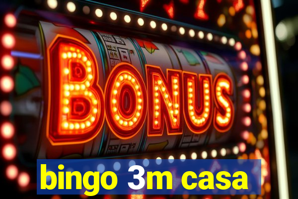 bingo 3m casa