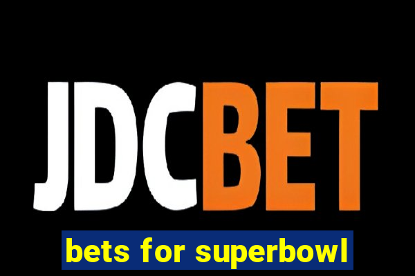 bets for superbowl