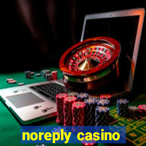 noreply casino