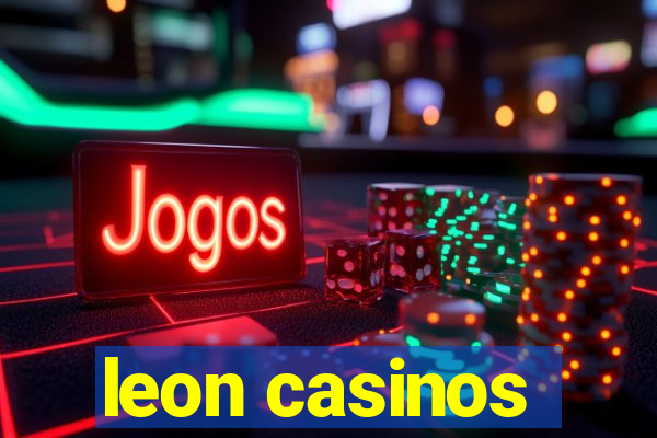 leon casinos