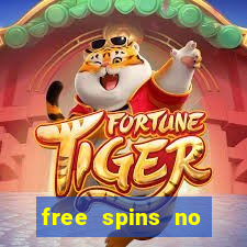 free spins no deposit casinos