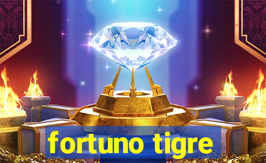 fortuno tigre