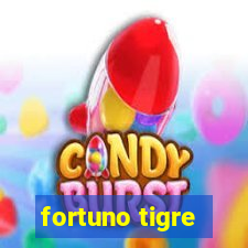 fortuno tigre