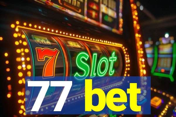 77 bet