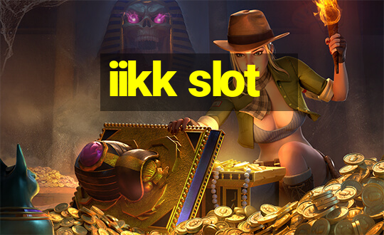 iikk slot