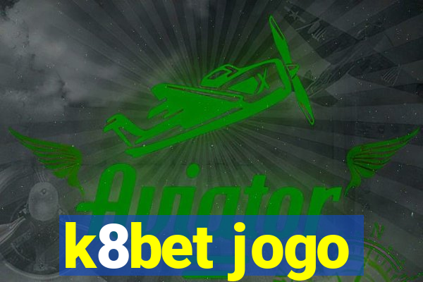 k8bet jogo