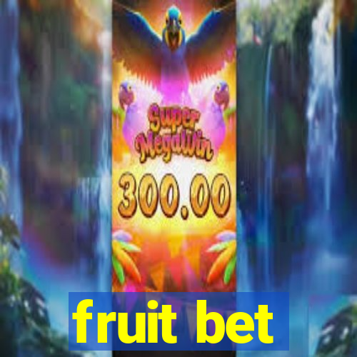 fruit bet