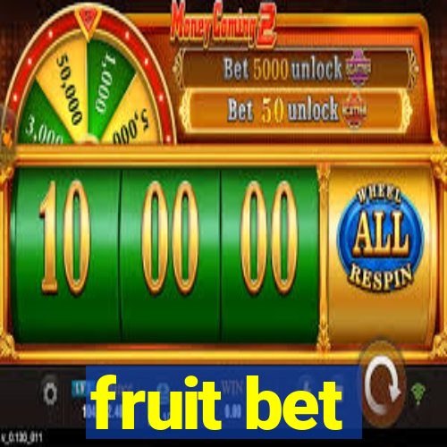 fruit bet