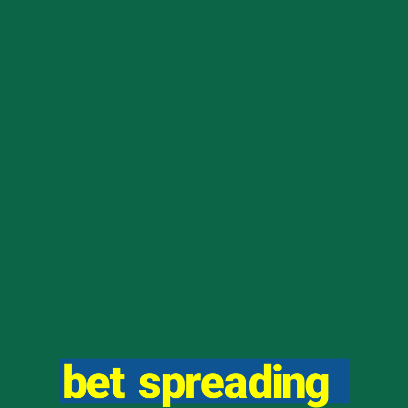 bet spreading