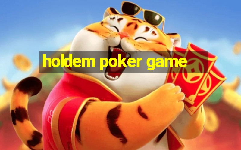 holdem poker game