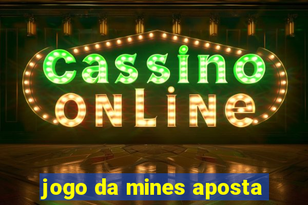 jogo da mines aposta