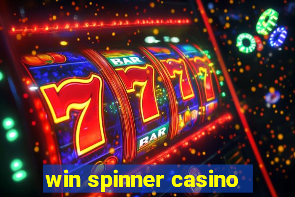 win spinner casino