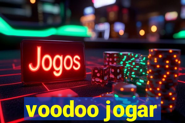 voodoo jogar