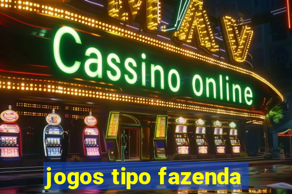 jogos tipo fazenda