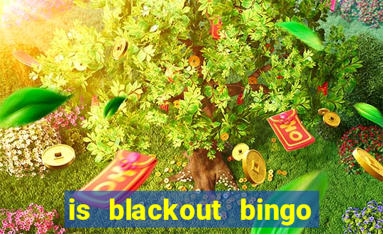 is blackout bingo a scam