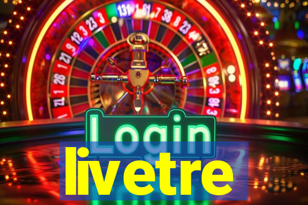 livetre