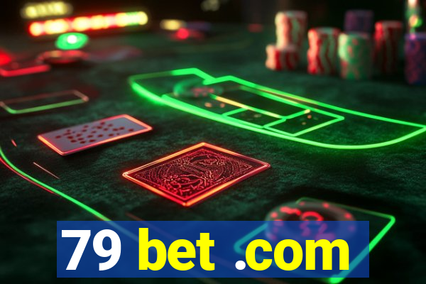 79 bet .com