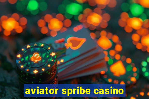 aviator spribe casino