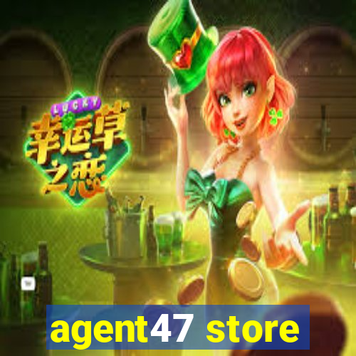 agent47 store