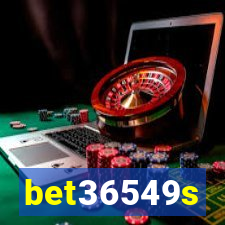 bet36549s