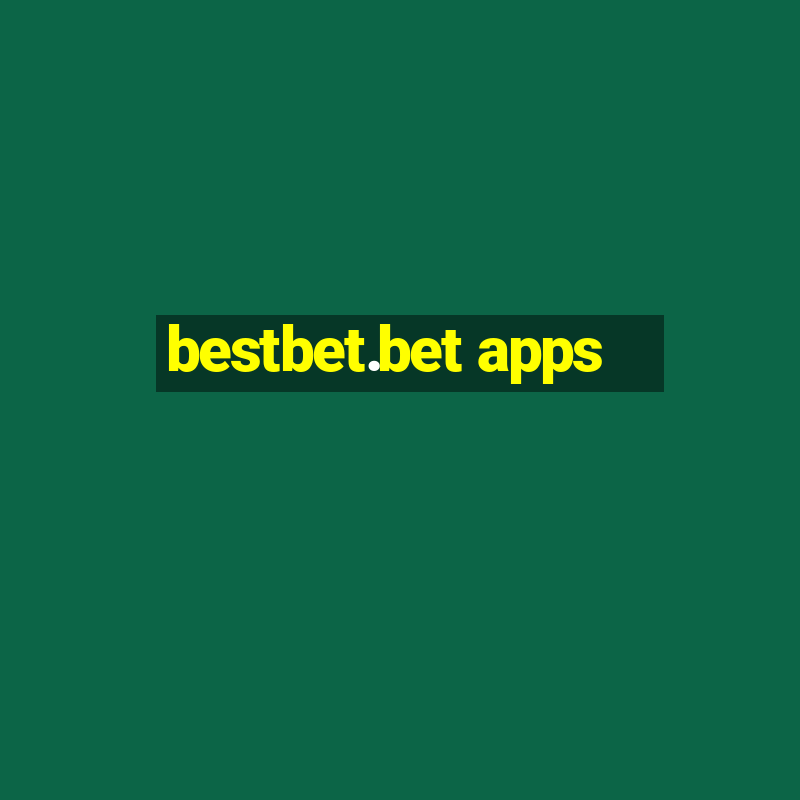 bestbet.bet apps