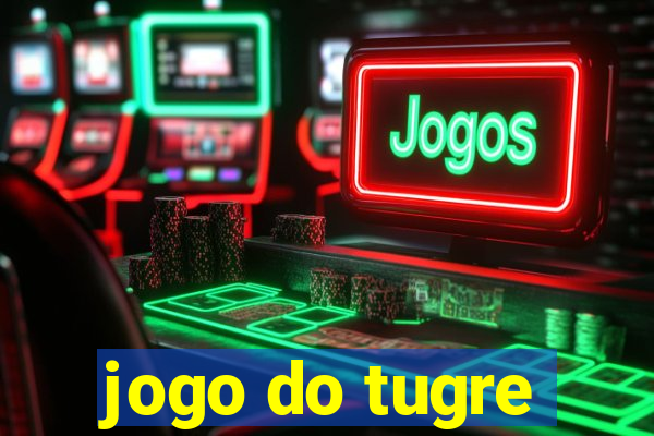 jogo do tugre