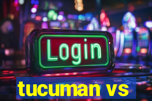 tucuman vs