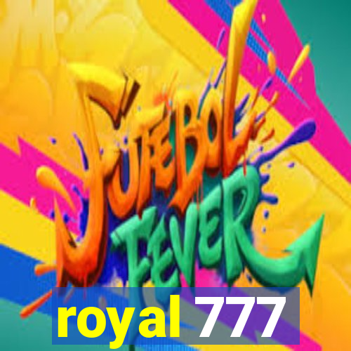 royal 777