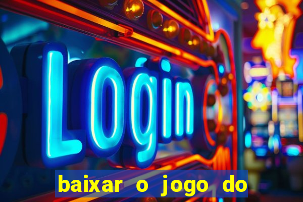 baixar o jogo do tigre original