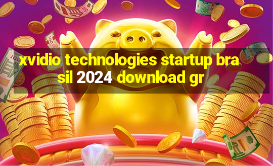 xvidio technologies startup brasil 2024 download gr