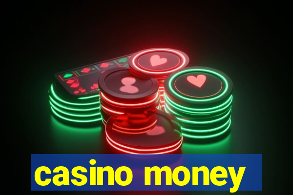 casino money