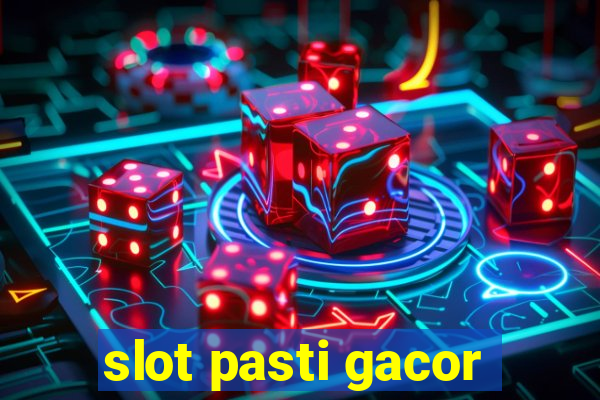 slot pasti gacor