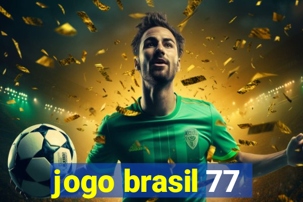 jogo brasil 77