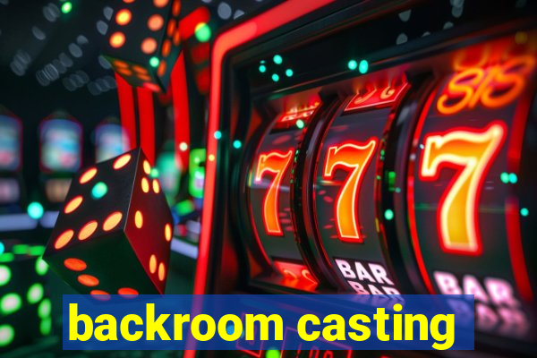 backroom casting